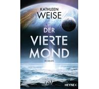 Kathleen Weise Der vierte Mond: Roman (Tapa blanda)