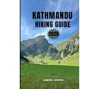 KATHMANDU HIKING GUIDE 2026: CLEAR DIRECTION, SAFETY TIPS, AND SCENIC HIKES FOR EVERY LEVEEL (BEYOND THE SUMMIT)