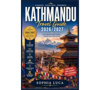 Kathmandu Travel Guide 2026/2027