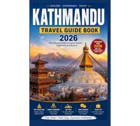 KATHMANDU: TRAVEL GUIDE BOOK 2026