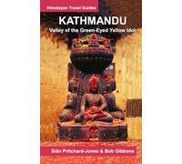 Kathmandu: Valley of the Green-Eyed Yellow Idol (Himalayan Travel Guides)