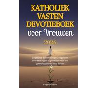 Katholiek Vasten Devotieboek voor Vrouwen 2026: Dagelijkse Schriftlezingen, begeleide overdenkingen en gebeden voor een geloofsvolle reis naar Pasen