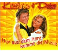 Kathrin & Peter - Nur aus dem Herz Kommt Die Mus [Import]