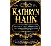 KATHRYN HAHN: The woman behind the characters;From Theater and Comedy to Agatha Harkness and Hollywood Stardom