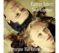 Kathryn Roberts & Sean Lakeman - Tomorrow Will Follow Today