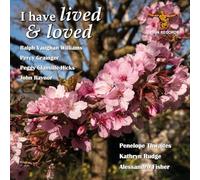 Rudge, Kathryn & Alessandro Fisher & Penelope Thwa - I Have Lived & Loved
