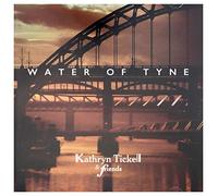 Kathryn Tickell & Friends - Water Of Tyne