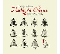 Kathryn Williams Carol Ann Duffy - Midnight Chorus
