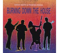 Kathy Boyd - Burning Down The House