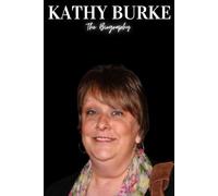 Kathy Burke: The Biography