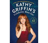 Kathy Griffin's Celebrity Run-Ins: My A-Z Index