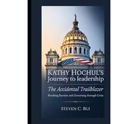 Kathy Hochul’s Journey to Leadership The Accidental Trailblazer: Breaking Barriers and Governing Through Crisis