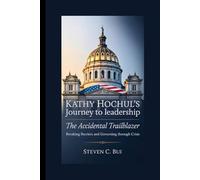 Kathy Hochul’s Journey to Leadership The Accidental Trailblazer: Breaking Barriers and Governing Through Crisis