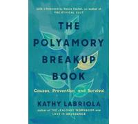 Kathy Labriola The Polyamory Breakup Book (Tapa blanda)