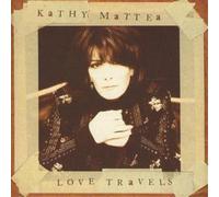 Kathy Mattea Love Travels (CD) Album (Importación USA)