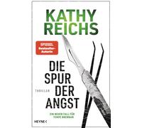 Kathy Reichs Je Die Spur der Angst: Thriller - Ein neuer Fall für (Tapa blanda)