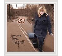 Kati Mac - Save Me from Myself