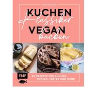 Kati Neudert Kuchenklassiker vegan backen: Schmecken wie das Origina (Tapa dura)