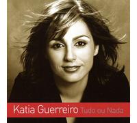 Katia Guerreiro - Katia Guerreiro: Tudo Ou Nada [CD] 2006