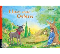 Katia Simon Bär Elias erlebt Ostern: Ein Folien-Osterkalender zum (Tapa blanda)