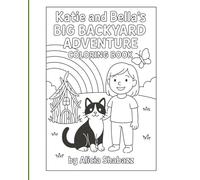 Katie and Bella's Big Backyard Adventure Coloring Book