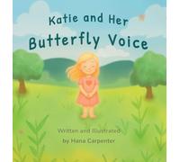 Katie and Her Butterfly Voice