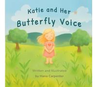 Katie and Her Butterfly Voice