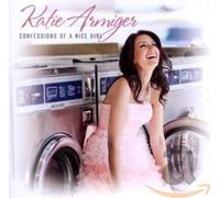 Katie Armiger - Confessions Of A Nice Girl (US Version)