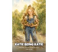 Katie Being Katie and the Great Toad Rescue