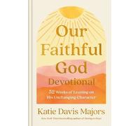Katie Davis Majors Our Faithful God Devotional (Tapa dura)