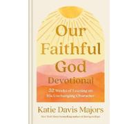 Katie Davis Majors Our Faithful God Devotional (Tapa dura) (Importación USA)