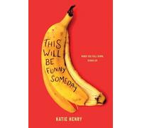 Katie Henry This Will Be Funny Someday (Tapa blanda) (Importación USA)