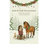 Katie & Noël's Kerstavontuur: Ontdek, kleur & beleef in de winterwonderwereld