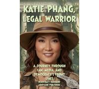 Katie Phang, Legal Warrior: A Journey Through Law, Media, and Democracy's Front Lines (Creators & Channels)