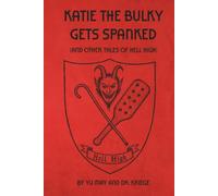 Katie the Bulky Gets Spanked: (And Other Tales of Hell High): 1
