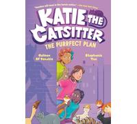 Katie the Catsitter 4: The Purrfect Plan: (A Graphic Novel)