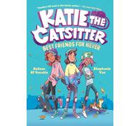 Katie the Catsitter Book 2: Best Friends for Never: (A Graphic Novel)