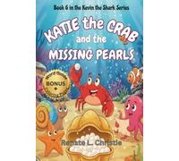 Katie the Crab and the Missing Pearls: Plus BONUS Word Guide (Kevin the Shark Series Children's Books)