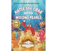 Katie the Crab and the Missing Pearls: with BONUS Word Guide and Coloring pages (Kevin the Shark Series Children's Books)