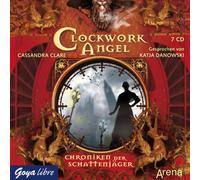 Katja Danowski - Clockwork Angel-Chroniken der Schattengänger