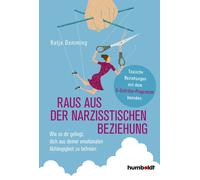 Katja Demming Raus aus der narzisstischen Beziehung: Wie es dir ge (Tapa blanda)