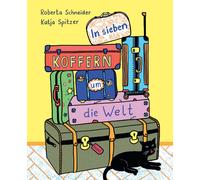 Katja Spitzer R In sieben Koffern um die Welt: Mit vielen farbenfroh (Tapa dura)