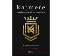 Katmere: La Guia Secreta Del Universo Crave