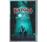 KATOLA: The Game of Haunted Ghosts