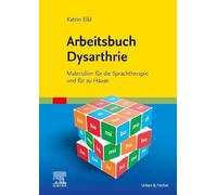 Katrin Eibl Arbeitsbuch Dysarthrie: Materialien für die Sprachtherap (Tapa dura)