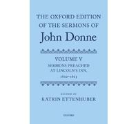 Katrin Ettenhuber The Oxford Edition of the Sermons of John Donne (Tapa dura)