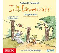 Katrin Gerken - Juli Löwenzahn. Der Grüne Blitz u. andere Abenteuer