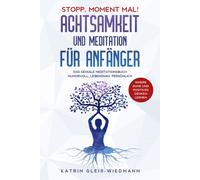 Katrin Glei&szl Stopp, Moment mal Achtsamkeit und Meditation für (Tapa blanda)