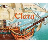 Katrin Hirt Laura Fuchs Ein Nashorn namens Clara (Tapa dura)
