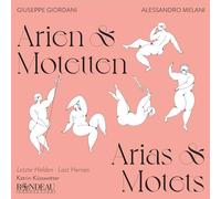 Katrin Küsswetter, Moritz Görg, Sophia Reiß, Andy Tirakitti, Tobias Tietze - Giuseppe Giordani; Alessandro Melani: Arias & Motets